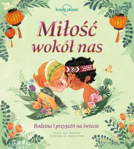 Miłość wokół nas. Autor: Brydon Alli. Multiszop.pl Okładka książki Miłość wokół nas