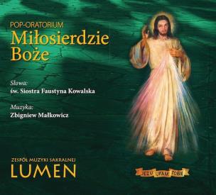 Miłosierdzie Boże Pop-Oratorium CD. Autor: Lumen. Multiszop.pl Okładka książki Miłosierdzie Boże Pop-Oratorium CD