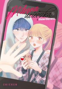 Miłosna ucieczka z show-biznesu. Autor: Chicken II. Multiszop.pl Okładka książki Miłosna ucieczka z show-biznesu