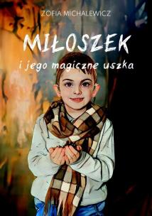 Okładka książki Miłoszek i jego magiczne uszka