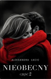 Okładka książki Mimo wszystko część 2 Nieobecny