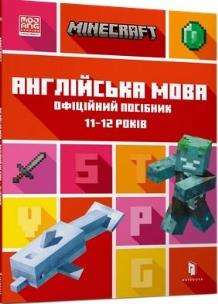 Minecraft. Język angielski 11-12 lat w.UA. Autor: Johna Gouldinga, Dana Whiteheada. Multiszop.pl Okładka książki Minecraft. Język angielski 11-12 lat w.UA