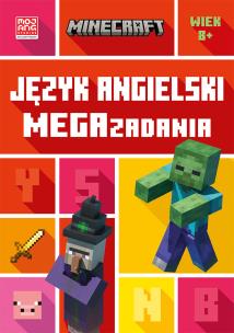 Minecraft. Język angielski. Megazadania 8+. Autor:   Praca zbiorowa. Multiszop.pl Okładka książki Minecraft. Język angielski. Megazadania 8+