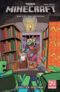 Minecraft T.2 Na pastwę mobów. Autor: Kristen Gudsnuk, Anna Hikiert-Be. Multiszop.pl Okładka książki Minecraft T.2 Na pastwę mobów
