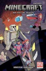 Minecraft T.3 Na pastwę mobów. Autor: Kristen Gudsnuk, Anna Hikiert-Be. Multiszop.pl Okładka książki Minecraft T.3 Na pastwę mobów