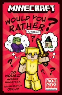 Minecraft. Would you rather? Edycja polska. Autor: Thomas McBrien, Joe McLaren. Multiszop.pl Okładka książki Minecraft. Would you rather? Edycja polska