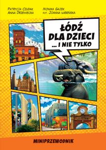 Okładka książki Miniprzewodnik Łódź dla Dzieci i nie tylko