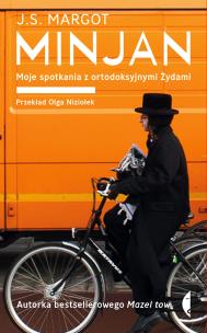 Minjan. Moje spotkania z ortodoksyjnymi Żydami. Autor: J.S. Margot, Olga Niziołek. Multiszop.pl Okładka książki Minjan. Moje spotkania z ortodoksyjnymi Żydami