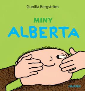 Miny Alberta. Autor: Gunilla Bergström. Multiszop.pl Okładka książki Miny Alberta