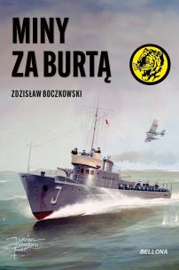 Miny za burtą. Autor: Boczkowski Zdzisław. Multiszop.pl Okładka książki Miny za burtą