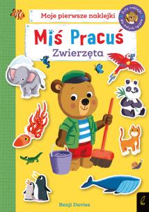 Okładka książki Miś Pracuś Zwierzęta Książka z naklejkami