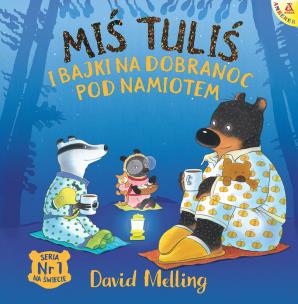 Miś Tuliś i bajki na dobranoc pod namiotem. Autor: David Melling. Multiszop.pl Okładka książki Miś Tuliś i bajki na dobranoc pod namiotem