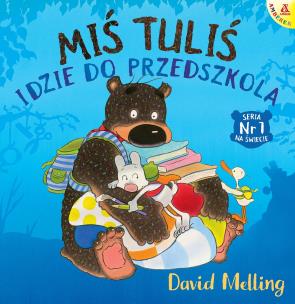 Miś Tuliś idzie do przedszkola. Autor: David Melling. Multiszop.pl Okładka książki Miś Tuliś idzie do przedszkola