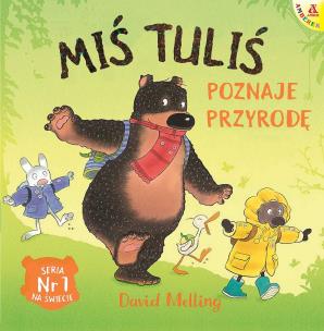 Miś Tuliś poznaje przyrodę. Autor: David Melling. Multiszop.pl Okładka książki Miś Tuliś poznaje przyrodę
