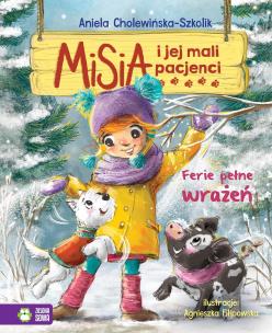 Misia i jej mali pacjenci. Ferie pełne wrażeń. Autor: Aniela Cholewińska-Szkolik. Multiszop.pl Okładka książki Misia i jej mali pacjenci. Ferie pełne wrażeń