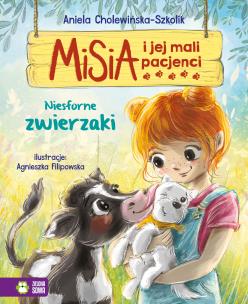 Misia i jej mali pacjenci. Niesforne zwierzaki. Autor: Aniela Cholewińska-Szkolik. Multiszop.pl Okładka książki Misia i jej mali pacjenci. Niesforne zwierzaki