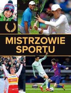 Mistrzowie sportu. Autor: Szymanowski Piotr. Multiszop.pl Okładka książki Mistrzowie sportu