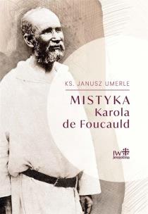 Okładka książki Mistyka Karola de Foucauld