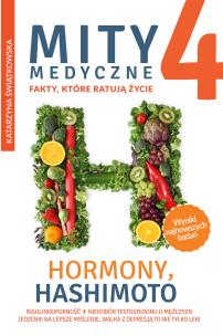 Mity medyczne 4. Hormony, Hashimoto. Autor: Katarzyna Świątkowska. Multiszop.pl Okładka książki Mity medyczne 4. Hormony, Hashimoto