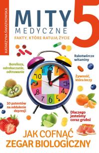 Mity medyczne 5. Autor: Katarzyna Świątkowska. Multiszop.pl Okładka książki Mity medyczne 5