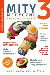 Mity medyczne, które mogą zabić 3. Autor: Katarzyna Świątkowska. Multiszop.pl Okładka książki Mity medyczne, które mogą zabić 3