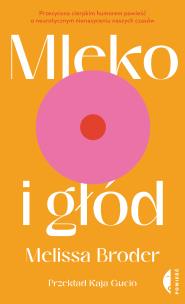 Okładka książki Mleko i głód