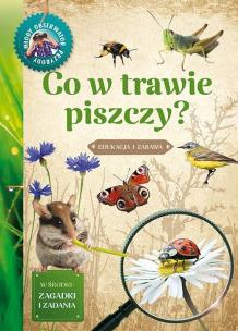 Młody Obserwator Przyrody - Co w trawie piszczy. Autor: Michał Brodacki (red.). Multiszop.pl Okładka książki Młody Obserwator Przyrody - Co w trawie piszczy