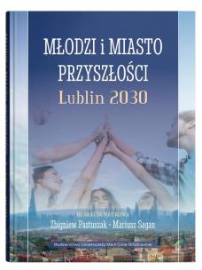 Okładka książki Młodzi i miasto przyszłości. Lublin 2030