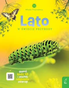 Młodzi przyrodnicy Lato w świecie przyrody. Autor: Patrycja Zarawska. Multiszop.pl Okładka książki Młodzi przyrodnicy Lato w świecie przyrody