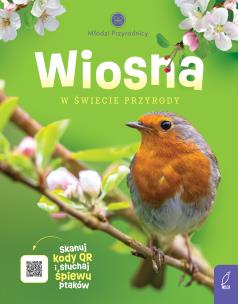 Młodzi przyrodnicy Wiosna. Autor: Patrycja Zarawska. Multiszop.pl Okładka książki Młodzi przyrodnicy Wiosna