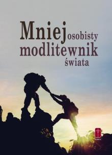 Mniej osobisty modlitewnik świata. Autor: ks. Rafał Jarosiewicz. Multiszop.pl Okładka książki Mniej osobisty modlitewnik świata