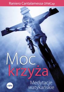 Okładka książki Moc krzyża. Medytacje watykańskie
