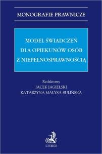 Okładka książki Model świadczeń dla opiekunów osób z...