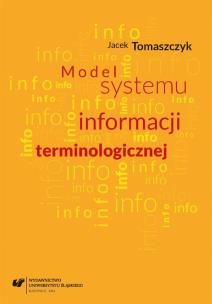Model systemu informacji terminologicznej. Autor: Tomaszczyk Jacek. Multiszop.pl Okładka książki Model systemu informacji terminologicznej