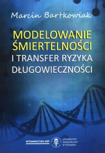 Okładka książki Modelowanie śmiertelności i transfer ryzyka długowieczności