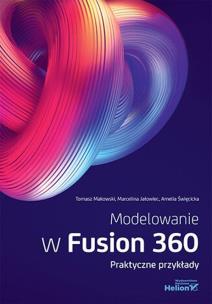 Okładka książki Modelowanie w Fusion 360. Praktyczne przykłady