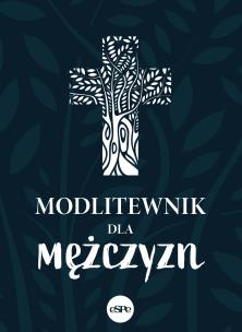 Modlitewnik dla mężczyzn. Autor: Anna Matusiak. Multiszop.pl Okładka książki Modlitewnik dla mężczyzn