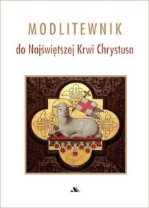 Okładka książki Modlitewnik do Najświętszej Krwi Chrystusa