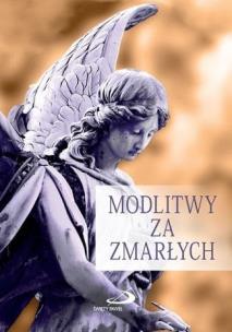 Modlitwy za zmarłych. Autor:   Praca zbiorowa. Multiszop.pl Okładka książki Modlitwy za zmarłych