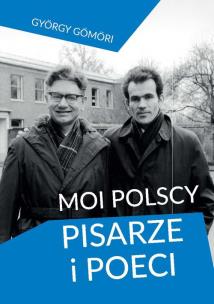 Okładka książki Moi polscy pisarze i poeci