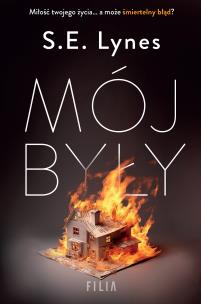 Mój były. Autor: Lynes S.E.. Multiszop.pl Okładka książki Mój były