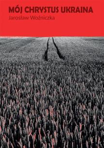 Okładka książki Mój Chrystus Ukraina
