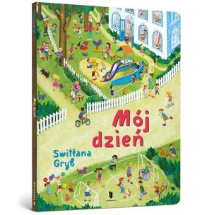 Mój dzień. Autor: Grib Svitłana. Multiszop.pl Okładka książki Mój dzień