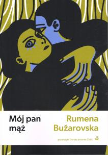 Mój pan mąż. Autor: Buzarovska Rumena. Multiszop.pl Okładka książki Mój pan mąż