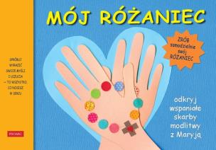 Okładka książki Mój Różaniec. Odkryj wspaniałe skarby modlitwy
