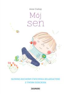 Mój sen. Autor: Crahay Anne. Multiszop.pl Okładka książki Mój sen
