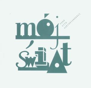 Okładka książki Mój świat. Nowa siła subiektywności