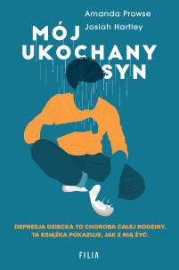 Mój ukochany syn. Autor: Prowse Amanda, Josiah Hartley. Multiszop.pl Okładka książki Mój ukochany syn