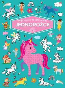 Okładka książki Moja książka do kolorowania. Jednorożce