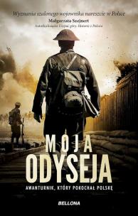 Moja odyseja. Awanturnik, który pokochał Polskę. Autor: Adrian Carton de Wiart. Multiszop.pl Okładka książki Moja odyseja. Awanturnik, który pokochał Polskę